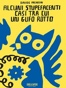 Baixar Alcuni stupefacenti casi tra cui un gufo rotto pdf, epub, eBook