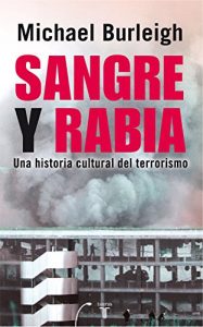 Baixar Sangre y rabia. Una historia cultural del terrorismo pdf, epub, eBook