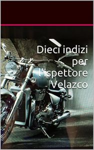Baixar Dieci indizi per l’ispettore Velazco (Italian Edition) pdf, epub, eBook