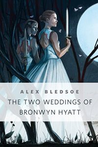 Baixar The Two Weddings of Bronwyn Hyatt: A Tor.Com Original pdf, epub, eBook