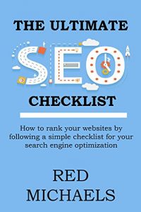 Baixar The ULTIMATE SEO CHECKLIST 2016: How to rank your websites by following a simple checklist for your search engine optimization (English Edition) pdf, epub, eBook