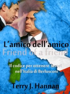Baixar L’amico dell’amico: Il codice per ottenere le cose in Berlusconi, Italia (Italian Edition) pdf, epub, eBook
