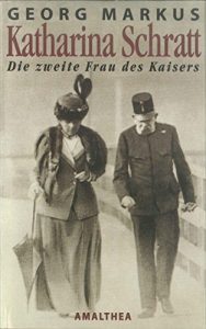 Baixar Katharina Schratt: Die zweite Frau des Kaisers (German Edition) pdf, epub, eBook