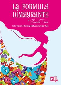 Baixar La Formula Dimagrante: In forma con il Training Motivazionale per Pigri (Italian Edition) pdf, epub, eBook