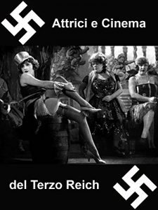 Baixar Attrici e Cinema del Terzo Reich (WK – Cinema Vol. 2) (Italian Edition) pdf, epub, eBook