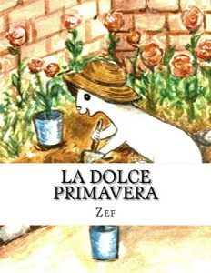 Baixar La dolce primavera: Iul, il piccolo pittore (Scopri le stagioni con Iul, il piccolo pittore Vol. 3) (Italian Edition) pdf, epub, eBook