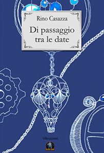 Baixar Di passaggio tra le date (Collana Vibrazioni) (Italian Edition) pdf, epub, eBook