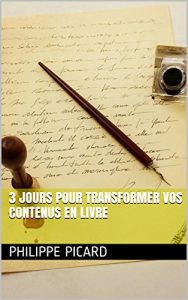 Baixar 3 jours pour transformer vos contenus en livre (Memo Rapide Kindle t. 4) (French Edition) pdf, epub, eBook