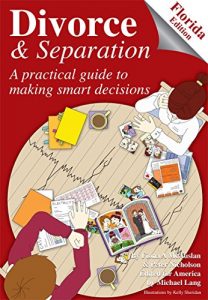 Baixar Divorce and Separation: A Guide to Making Smart Decisions: Florida Edition (English Edition) pdf, epub, eBook