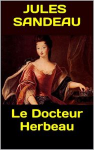 Baixar Le Docteur Herbeau (French Edition) pdf, epub, eBook