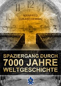 Baixar Spaziergang durch 7000 Jahre Weltgeschichte (German Edition) pdf, epub, eBook