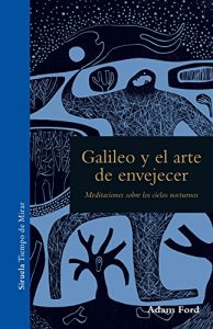 Baixar Galileo y el arte de envejecer (Tiempo de Mirar) pdf, epub, eBook