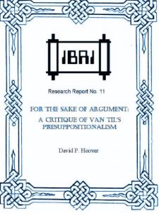 Baixar For the Sake of Argument: A Critique of Van Til’s Presuppositionalism (IBRI Research Reports Book 11) (English Edition) pdf, epub, eBook