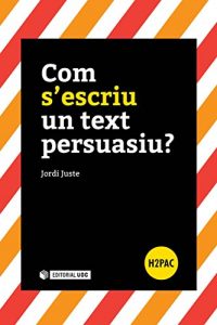 Baixar Com s’escriu un text persuasiu? (H2PAC) pdf, epub, eBook