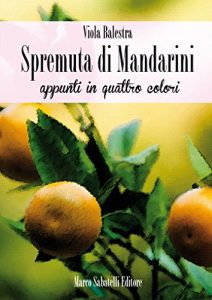 Baixar SPREMUTA DI MANDARINI: Appunti in quattro colori (Italian Edition) pdf, epub, eBook