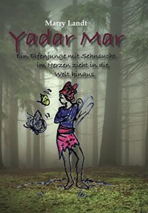 Baixar Yadar Mar: Ein Elfenjunge mit Sehnsucht im Herzen zieht in die Welt hinaus (German Edition) pdf, epub, eBook