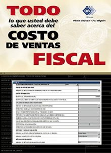 Baixar Todo lo que usted debe saber acerca del costo de ventas fiscal (Spanish Edition) pdf, epub, eBook