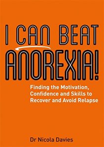 Baixar I Can Beat Anorexia!: Finding the Motivation, Confidence and Skills to Recover and Avoid Relapse pdf, epub, eBook