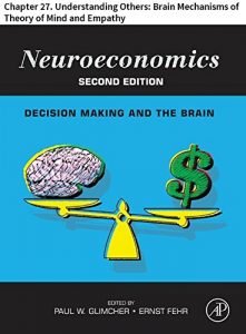 Baixar Neuroeconomics: Chapter 27. Understanding Others: Brain Mechanisms of Theory of Mind and Empathy pdf, epub, eBook