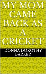 Baixar My Mom Came Back As A Cricket (English Edition) pdf, epub, eBook