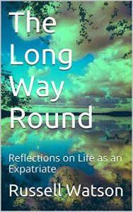 Baixar The Long Way Round: Reflections on Life as an Expatriate (English Edition) pdf, epub, eBook