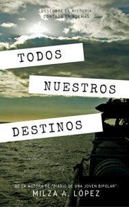Baixar Todos Nuestros Destinos (Spanish Edition) pdf, epub, eBook