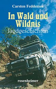 Baixar In Wald und Wildnis: Jagdgeschichten (German Edition) pdf, epub, eBook