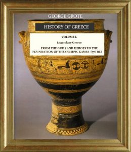 Baixar HISTORY OF GREECE. Legendary Greece:FROM THE GODS AND HEROES TO THE  FOUNDATION OF THE OLIMPIC GAMES  (776 BC) (GEORGE GROTE’S HISTORY OF GREECE Book 1) (English Edition) pdf, epub, eBook