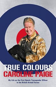 Baixar True Colours: My Life as the First Openly Transgender Officer in the British Armed Forces pdf, epub, eBook