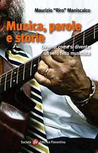 Baixar Musica, parole e storie: Ovvero: come si diventa un vero finto musicista pdf, epub, eBook