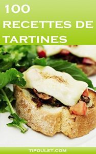 Baixar 100 recettes de tartines (French Edition) pdf, epub, eBook