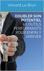 Baixar Doubler Son Potentiel : 50 outils performants pour enfin y arriver (French Edition) pdf, epub, eBook
