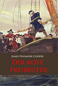 Baixar Der rote Freibeuter: historischer Roman (German Edition) pdf, epub, eBook