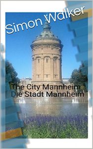Baixar The City Mannhei Die Stad Mannheim (German Edition) pdf, epub, eBook