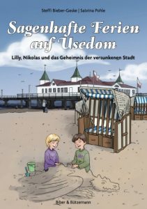 Baixar Sagenhafte Ferien auf Usedom – Lilly, Nikolas und das Geheimnis der versunkenen Stadt (Lilly und Nikolas) (German Edition) pdf, epub, eBook