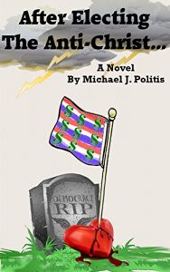 Baixar And After Electing the Anti-Christ… (English Edition) pdf, epub, eBook