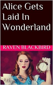 Baixar Alice Gets Laid In Wonderland (Erotic Parodies Book 9) (English Edition) pdf, epub, eBook