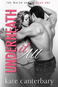 Baixar Underneath It All (The Walsh Series Book 1) (English Edition) pdf, epub, eBook