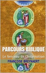 Baixar Parcours biblique: Le berceau de l’Incarnation (French Edition) pdf, epub, eBook