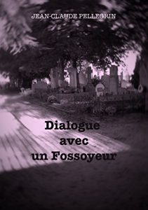 Baixar Dialogue avec un fossoyeur (French Edition) pdf, epub, eBook