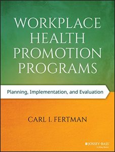 Baixar Workplace Health Promotion Programs: Planning, Implementation, and Evaluation pdf, epub, eBook