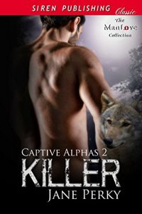 Baixar Killer [Captive Alphas 2] (Siren Publishing Classic ManLove) pdf, epub, eBook