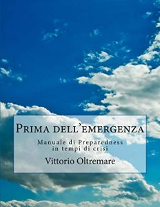 Baixar Prima dell’emergenza: Manuale di Preparedness in tempi di crisi (Italian Edition) pdf, epub, eBook