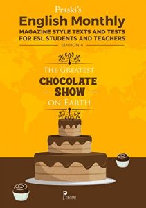 Baixar Praski’s English Monthly – Magazine Style Texts and Tests for ESL Students and Teachers – Edition 4 – The Greatest Chocolate Show on Earth (English Edition) pdf, epub, eBook