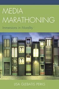 Baixar Media Marathoning: Immersions in Morality pdf, epub, eBook