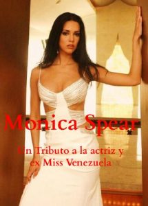 Baixar Monica Spear – Un Tributo a la actriz y ex Miss Venezuela (Spanish Edition) pdf, epub, eBook