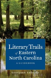 Baixar Literary Trails of Eastern North Carolina: A Guidebook (Literary Trails of North Carolina) pdf, epub, eBook