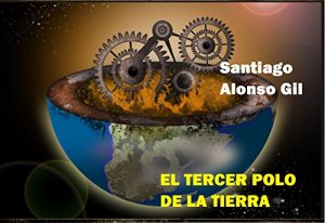 Baixar El Tercer Polo de la Tierra (Spanish Edition) pdf, epub, eBook