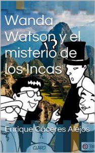 Baixar Wanda Watson y el misterio de los Incas (Spanish Edition) pdf, epub, eBook