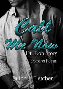 Baixar Call Me Now Dr. Rob Story (German Edition) pdf, epub, eBook